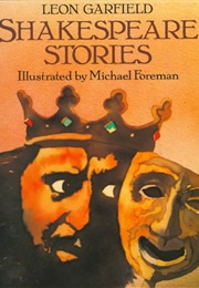 Shakespeares Stories (Leon Garfield and Michael Foreman)
