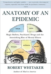 Anatomy of an Epidemic (Robert Whitaker)