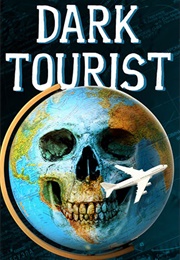 Dark Tourist (2018)