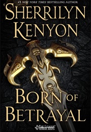 Born of Betrayal (Sherrilyn Kenyon)