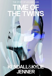 Time of the Twins: The Story of Lex and Livia (Kendall Jenner & Kylie Jenner)