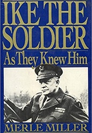Ike the Soldier (Merle Miller)