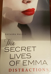 Distractions (The Secret Lives of Emma) (Natasha Walker)