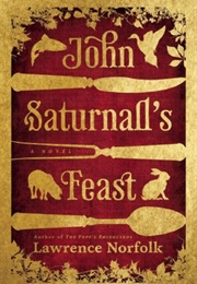 John Saturnall&#39;s Feast (Lawrence Norfolk)