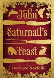 John Saturnall's Feast (Lawrence Norfolk)
