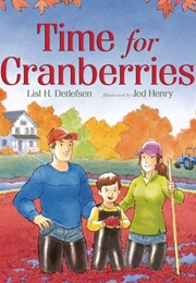 Time for Cranberries (Lisl H. Detlefsen)