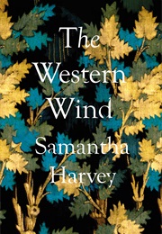The Western Wind (Samantha Harvey)
