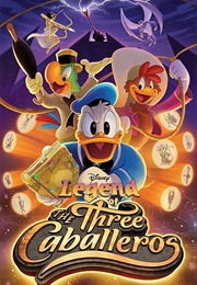 Legend of the Three Caballeros (2018)