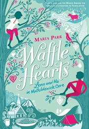 Waffle Hearts (Maria Parr)