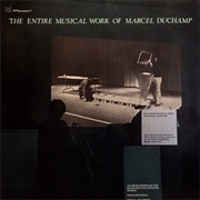 S.E.M. Ensemble - The Entire Musical Work of Marcel Duchamp