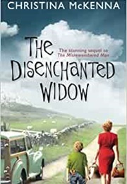 The Disenchanted Widow (Christina McKenna)