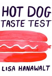 Hot Dog Taste Test (Lisa Hanawalt)