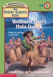 Wolfman Doesnt Hula Dance (Debbue Dadey)
