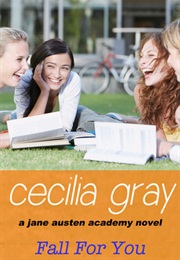 Fall for You (The Jane Austen Academy Series) (Cecilia Gray)