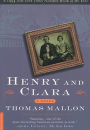 Henry and Clara (Thomas Mallon)