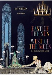 East of the Sun West of the Moon (Old Tales From the North)