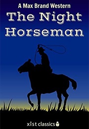 The Night Horseman (Max Brand)