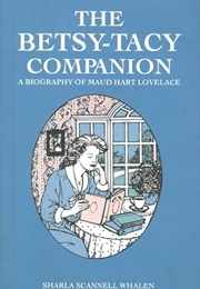 The Betsy-Tacy Companion (Sharla Scannell Whalen)