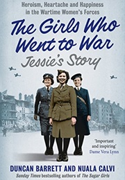 The Girls Who Went to War Jessie's Story (Duncan Barrett)