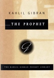 The Prophet (Kahlil Gibran)