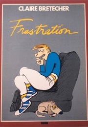 Frustration (Claire Bretecher)