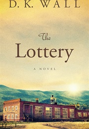 The Lottery (D. K. Wall)