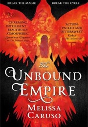 The Unbound Empire (Melissa Caruso)