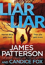 Liar Liar (James Patterson and Candice Fox)