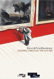 Cruising Through the Louvre (David Prudhomme)