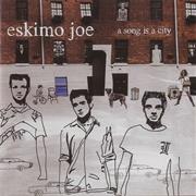Eskimo Joe - A Song Is a City