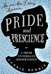 Pride and Prescience (Carrie Bebris)
