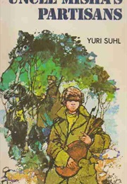 Uncle Misha's Partisans (Yuri Suhl)