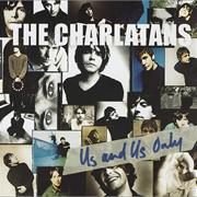 The Charlatans - Us &amp; Us Only