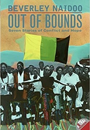 Out of Bounds: Seven Stories of Conflict and Hope (Beverley Naidoo)