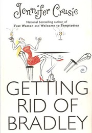 Getting Rid of Bradley (Jennifer Crusie)