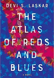 The Atlas of Reds And Blues (Devi Laskar)