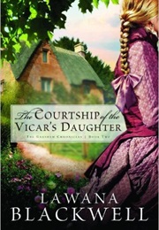 The Courtship of the Vicar's Daughter (Lawana Blackwell)