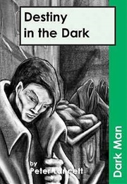 Destiny in the Dark (Peter Lancett)
