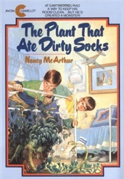 The Plant That Ate Dirty Socks (Nancy McArthur)