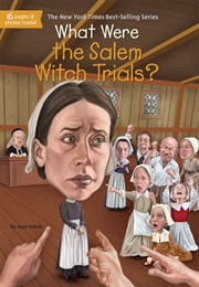 What Were the Salem Witch Trials? (Joan Holub)