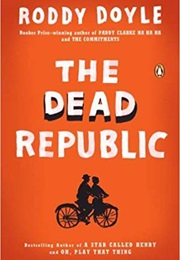 The Dead Republic (Roddy Doyle)