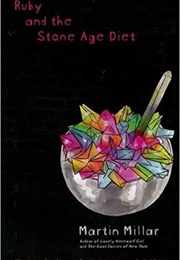 Ruby and the Stone Age Diet (Martin Millar)