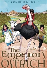 The Emperor's Ostrich (Julie Berry)