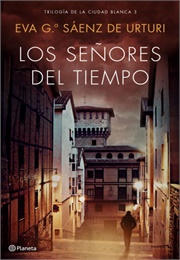 Los Señores Del Tiempo (Eva Garcia Saenz De Urturi)