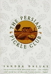 The Persian Pickle Club (Sandra Dallas)