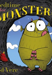 Bedtime for Monsters (Ed Vere)