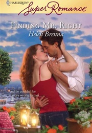 Finding Mr. Right (Helen Brenna)