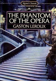 The Phantom of the Opera (Gaston Leroux)