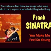 You Make Me Feel So Young and Stick