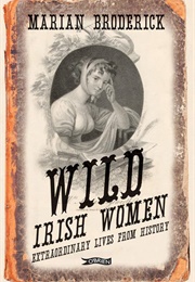 Wild Irish Women (Marian Broderick)